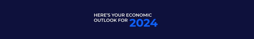 Your economic outlook for 2024