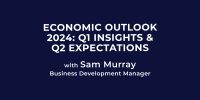 Economic outlook 2024: Q1 insights & Q2 expectations