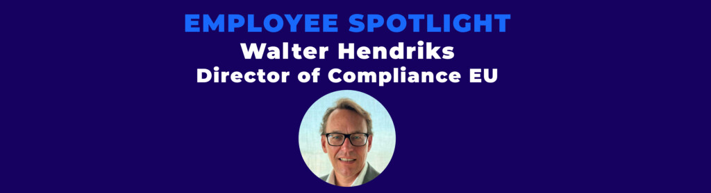 Employee Spotlight: Walter Hendriks, Director of Compliance EU